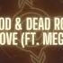 Egzod Dead Rose For The Love Ft Meggie York Official Audio