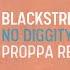 Blackstreet X Dr Dre No Diggity Proppa Reboot FREE DOWNLOAD