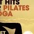 E4F Best Hits For Pilates Yoga Sunset 2022 90 Bpm Fitness Music 2022