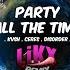 Party All The Time KVSH CERES DISORDER LiKX Remix