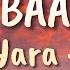 Ma Baaref Yara Video Lyrics