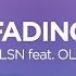 NLSN Fading Feat OLIT