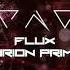 Grendel Flux Xenturion Prime Remix 2018