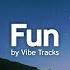 Fun Vibe Tracks Royalty Free Music No Copyright Music