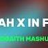 Or Nah X In For It GOBAITH MASHUP Audio