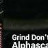 Alphascan Grind Don T Stop Going Crazy Dark Busy Frantic Techno Trance