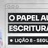 Lição Da Escola Sabatina Segunda 18 11 2024 O Papel Autoritativo Das Escrituras Com Pr Dudu