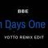 BBE Seven Days One Week Yotto Remix Edit