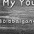 To My Youth Bolbbalgan4 Instrumental Lyrics