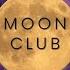 MOON CLUB