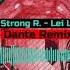 Strong R Lei Lei Dante Remix