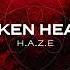 H A Z E Broken Hearts