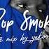 THE BEST OF POP SMOKE TRIBUITE MIX BY YAKOO