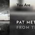 Pat Metheny You Are Official Audio