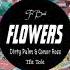 Flowers Dirty Palm Conor Ross Tik Tok 抖音 Douyin Bài Hát Hot Tik Tok Trung Quốc