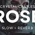 Crystal Castles KEROSENE Slowed Reverb