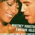 Whitney Houston Enrique Eglesias Could I Have This Kiss Forever Remix 2017