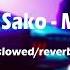 Super Sako Mi Gna Ft Hayko Slowed Reverb Slowed Reverb Official