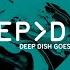 Say Hello Deep Dish Goes Deep Extended Remix