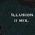 No Rest Illusion II Mix