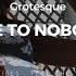 Grotesque Ode To Nobody