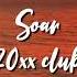 20XX CLUB 翱翔Soar 吴亦凡 Kris Wu 王嗣TURBO L4WUDU 林渝植Anoryz MAC OVA SEAS REGI陳彦希 Esp Eng Lyrics