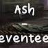 Ash Seventeen LIRIK SUB INDO