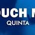 QUINTA Touch Me Lyrics