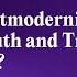 Heterodox Conversations How Has Postmodernism Impacted Truth And Trust In Higher Ed