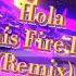 Hola Keep This Fire Burning Remix