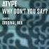 Atype Why Don T You Stay Official Audio