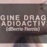 Epic Imagine Dragons Radioactive DBerrie Remix