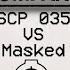 SCP 035 Vs Masked SCP X Lethal Company Animation