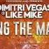 Tomorrowland Presents Dimitri Vegas Like Mike Bringing The Madness