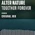 Alter Nature Together Forever Official Audio