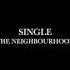 Single By The Neighbourhood Lyrics