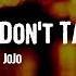 JoJo Don T Talk Me Down Lyrics