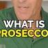 What Is Prosecco