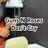 Don T Cry Baby I M Here Trending Guitar Guitarcover Gunsnroses