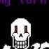 Dusttale AU Sans The Human And Its My Turn NOW Dusttale Papyrus Theme ASK BEFORE USE