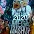 Djs From Mars Best Of 2020 Megamashup