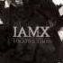 IAMX Fire And Whispers