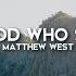 Matthew West The God Who Stays Lyric Video