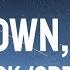 Lil Yawh Sun Down I M Up Lyrics TikTok Sped Up Sun Down I M Up Send A Text You Know I M