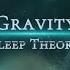 Sleep Theory Gravity Lyrics