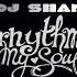 RHYTHM OF MY SOUL Part III By DJ SHAN