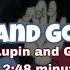 Lupin And Goemon Being Lupin And Goemon For 2 48 Minutes Lupin The Third