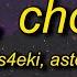Kets4eki Pick Choose Feat Asteria Lyrics