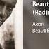 Akon Beautiful Feat Colby O Donis Radio Edit Without Rap