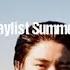 Kpop Playlist Summer Songs